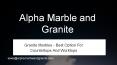 Granite Marbles - Best Option for Countertops and Worktops PowerPoint PPT Presentation