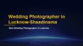 Wedding Photographer in Lucknow (1) PowerPoint PPT Presentation