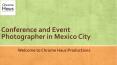 Get Conference and Event Photographer in Mexico City | Chromehaus