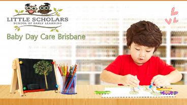 Baby Day Care Brisbane - Little Scholars