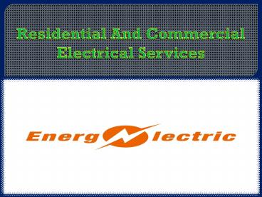 Residential And Commercial Electrical Services