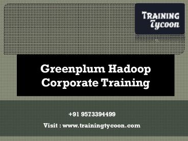 Greenplum Hadoop Corporate Training | HDFS Integration Training-TT