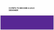 5 STEPS TO BECOME A UI/UX DESIGNER
