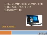 Dell Computer: Computer will not boot to Windows 10.