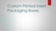 Custom Inserts Boxes