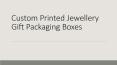 Custom Jewellery Boxes