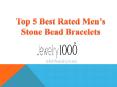 5 Top Rated Mens Stone Bead Bracelets PowerPoint PPT Presentation