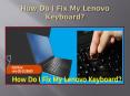 How Do I Fix My Lenovo Keyboard? PowerPoint PPT Presentation