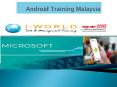 Best Android Training In Malaysia PowerPoint PPT Presentation