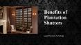 Benefits of Plantation Shutters PowerPoint PPT Presentation