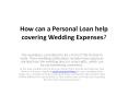 How can a Personal Loan help covering Wedding Expenses? PowerPoint PPT Presentation
