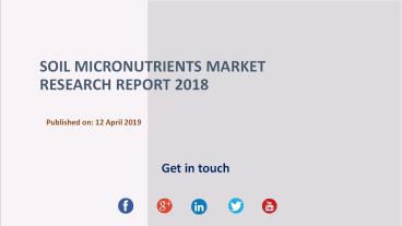 Soil Micronutrients Market Research Report 2018