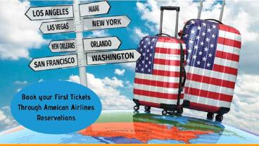 Book your First Tickets Through Ameican Airlines Reservations