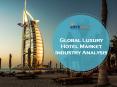 Global Luxury Hotel Market Industry Analysis PowerPoint PPT Presentation