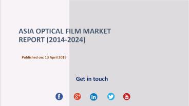 Asia Optical film Market Report 2014 2024