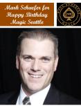 Mark Schaefer for Happy Birthday Magic Seattle PowerPoint PPT Presentation