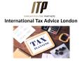 International Tax Advice London PowerPoint PPT Presentation