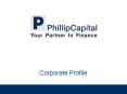 PhillipCapital India Corporate Profile 2019 PowerPoint PPT Presentation