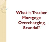 What is Tracker Mortgage Overcharging Scandal?