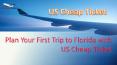 Plan Your First Trip to Florida with US Cheap Ticket