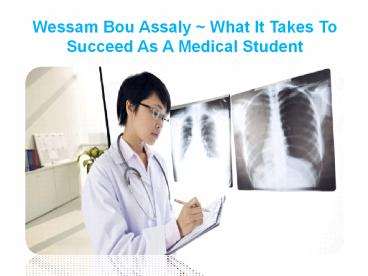 Wessam Bou Assaly Worked Hard To Become A Successful Radiologist