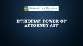 Ethiopian Power Of Attorney App PowerPoint PPT Presentation