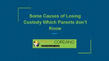 Some Causes of Losing Custody Which Parents don’t Know