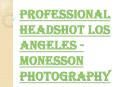 Stay Top of the Mind with Professional Headshot Los Angeles PowerPoint PPT Presentation