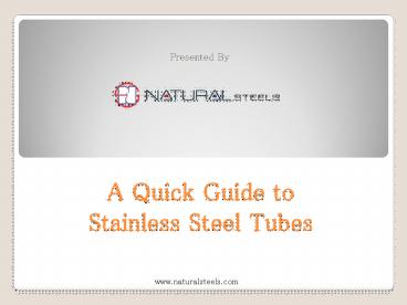 A Quick Guide to Stainless Steel Tubes (1)