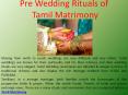 Pre Wedding Rituals of Tamil Matrimony PowerPoint PPT Presentation