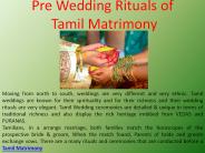 Pre Wedding Rituals of Tamil Matrimony