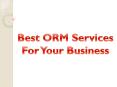 Best ORM Services For Your Business PowerPoint PPT Presentation