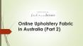 Online Upholstery Fabric in Australia (Part-2) PowerPoint PPT Presentation