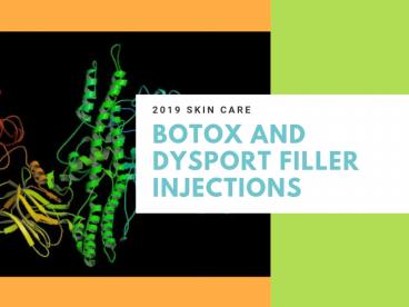 Skin Care Treatments : Botox & Dysport Filler Injections