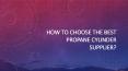 How to choose the best Propane Cylinder Supplier? PowerPoint PPT Presentation
