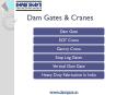 Dam Gate, Vertical Dam Gate - Dam Fabrication Company PowerPoint PPT Presentation
