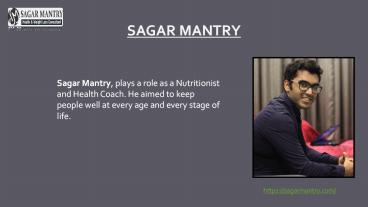 Sagar Mantry -Nutritionist and Health Coach