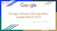 Google’s Broad Core March 2019 Algorithm Update PowerPoint PPT Presentation