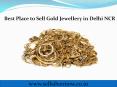 Best Place to Sell Gold Jewellery in Delhi NCR