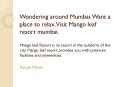 Wondering around Mumbai. Want a place to relax. Visit Mango leaf resort mumbai. (1) PowerPoint PPT Presentation