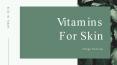 Vitamins Needed for Healthy Skin Care – Things to Know PowerPoint PPT Presentation