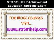STR 581 HELP Achievement Education--str581help.com