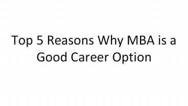 5 Reasons why MBA is a good career option