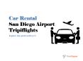 Make Your Travel Easy | Use Car Rental in San Diego - Tripiflights!!! PowerPoint PPT Presentation