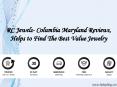 RC Jewels- Columbia Maryland Reviews, Helps to Find The Best Value Jewelry PowerPoint PPT Presentation