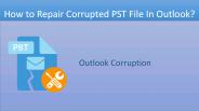 Outlook PST Repair Tool