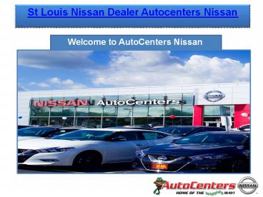 St Louis Nissan Dealer Autocenters Nissan