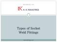 Types Of Socket Weld Fittings PowerPoint PPT Presentation