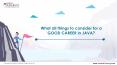 What all things to consider for a GOOD CAREER in JAVA? PowerPoint PPT Presentation