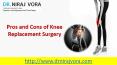 Pros and Cons of Knee Replacement Surgery PowerPoint PPT Presentation